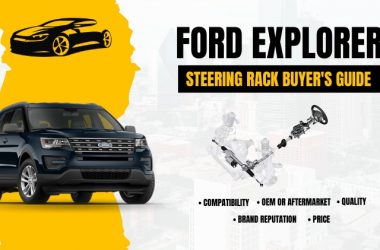 Ford Explorer Steering Rack Buyer's Guide