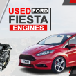Used Ford Fiesta Engines