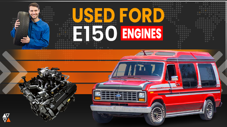 Ford E150 Engines