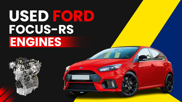 Used FORD Focus-RS Engines