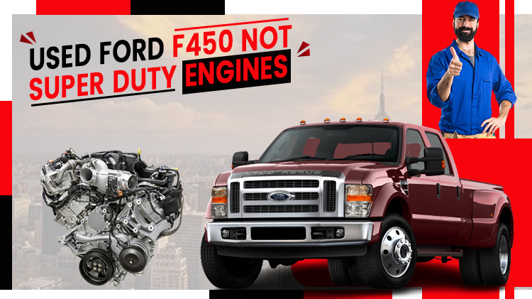 Used Ford F450-Not-Super-Duty Engines