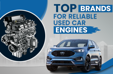 Top Brands for Reliable Used Car Engines