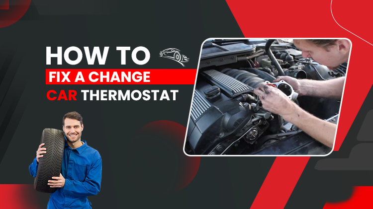 HOW TO FIX A CHANGE CAR THERMOSTAT